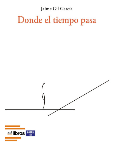 Libro Donde El Tiempo Pasa - Gil Garcã­a, Jaime