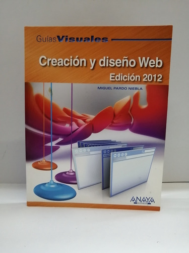Creación Y Diseño Web -  Edición 2012.