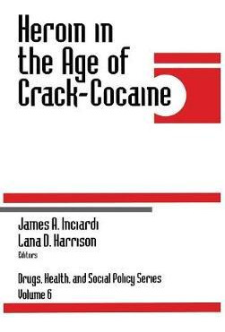 Libro Heroin In The Age Of Crack-cocaine - James A. Incia...