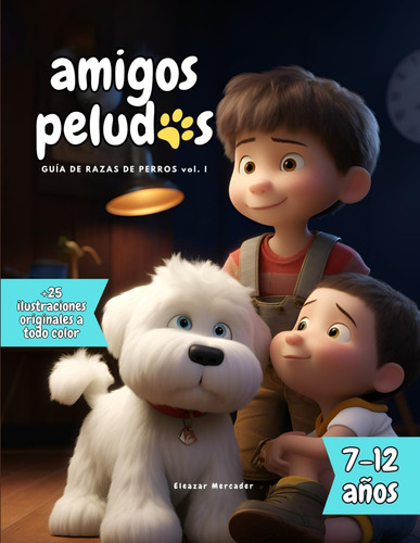 Libro: Amigos Peludos: Guía De Razas De Perros Para Niños De