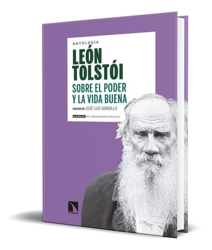 Sobre El Poder Y La Vida Buena, De Leon Tolstoi. Editorial La Catarata, Tapa Blanda En Español, 2018