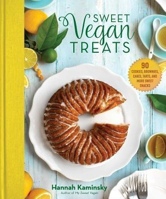 Sweet Vegan Treats : 90 Recipes For Cookies, Brownies, Ca...