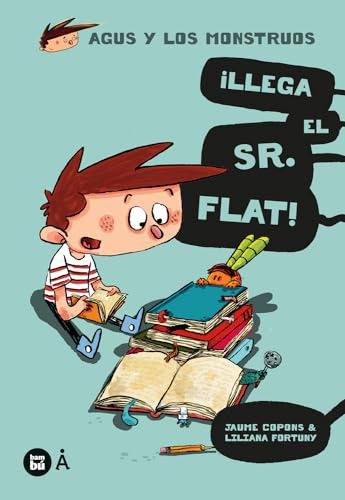 Llega El Sr Flat - Agus Y Los Monstruos 1  - Copons Jaume