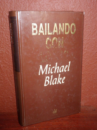 Bailando Con Lobos Michael Blake Rba 1993 Tapa Dura