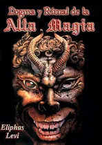 Comprar Dogma Y Ritual De La Alta Magia - Eliphas Levi - Berbera