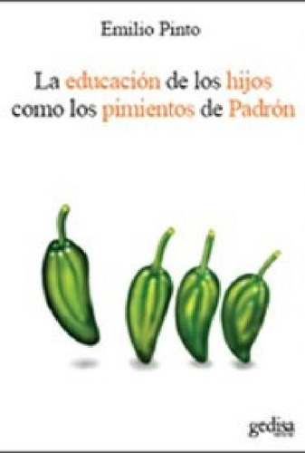 Libro - Educacion De Los Hijoso Los Pimientos De Padron - P