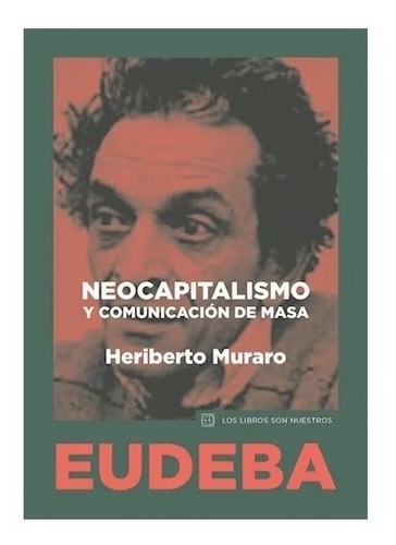 Neocapitalismo Y Comunicación De Masa Nuevo!