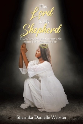 Libro The Lord Is My Shepherd: Thank You, God, For Choosi...