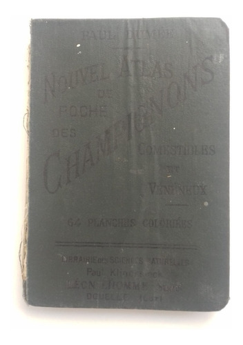 Atlas Des Champignons Comestibles Et Veneneux Venenosos 1929