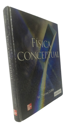 Fisica Conceptual Griffith Mc Graw Hill Primera Edición (Reacondicionado)