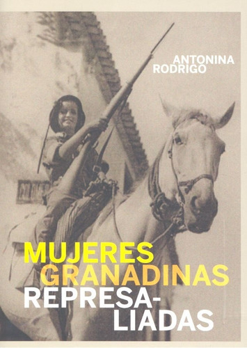 Mujeres Granadinas Represaliadas - Rodrigo, Antonina