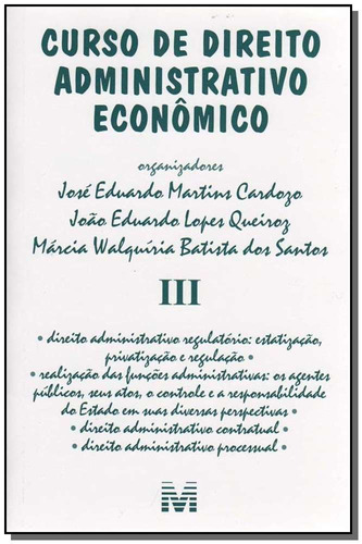 Curso de direito administrativo econômico - Volume 3 - 1 ed./2006, de Cardozo, José Eduardo Martins. Editora Malheiros Editores LTDA, capa mole em português, 2006