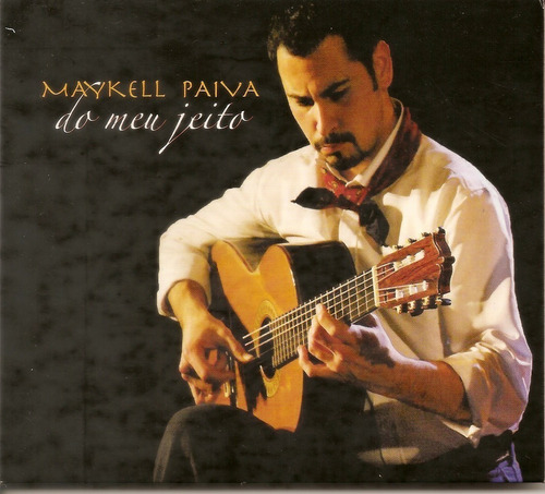 Cd - Maykell Paiva - Do Meu Jeito