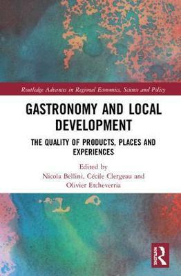 Libro Gastronomy And Local Development - Nicola Bellini