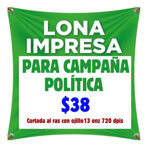 Lona Para Campaña Política 13 Onz 100 Pz De 1x1