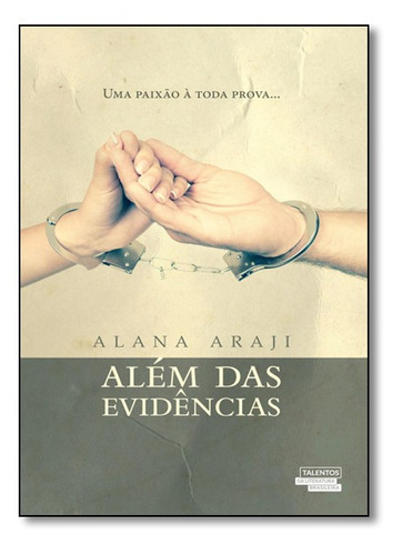 Alem Das Evidencias: Alem Das Evidencias, De Alana Araji., Vol. Não Aplica. Editora Novo Século, Capa Mole Em Português