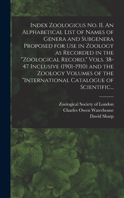 Libro Index Zoologicus No. Ii. An Alphabetical List Of Na...