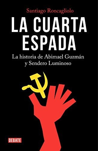 Libro : La Cuarta Espada La Historia De Abima El Guzman Y..