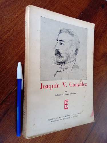 Joaquín V González - Antonio Lascano González 