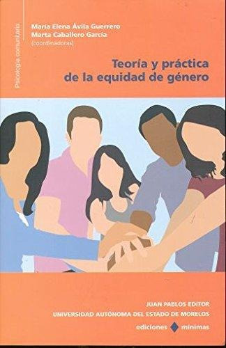 Teoria Y Practica De La Equidad De Genero