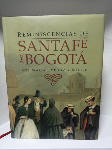 Reminiscencias De Santa Fe Y Bogotá 