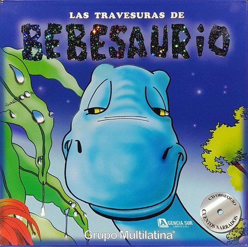 Las Travesuras De Bebesaurio El Dinosaurio