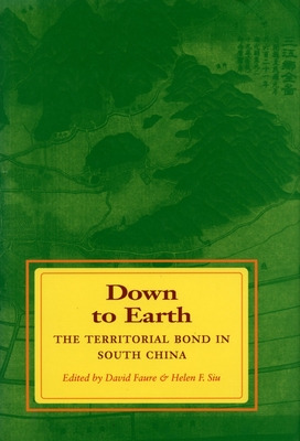 Libro Down To Earth: The Territorial Bond In South China ...