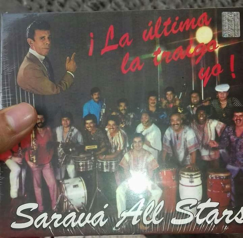 Sarava All Star La Ultima La Traigo Yo Salsa Cd