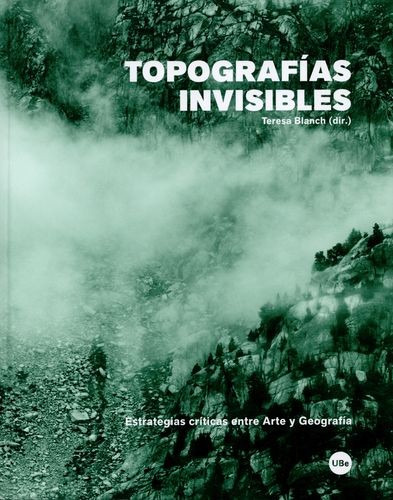 Libro Topografías Invisibles. Estrategias Críticas Entre Ar