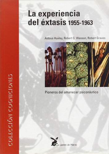 Experiencia Del Extasis 1955-1963, La - Aldous/wasson  Rober