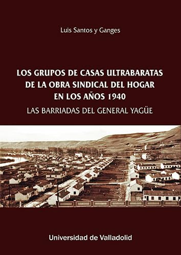 Los Grupos De Casas Ultrabaratas De La Obra Sindical Del Hog