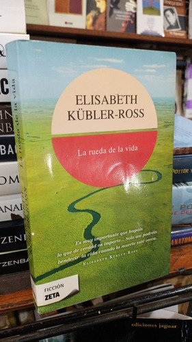 Elisabeth Kubler Ross  La Rueda De La Vida 