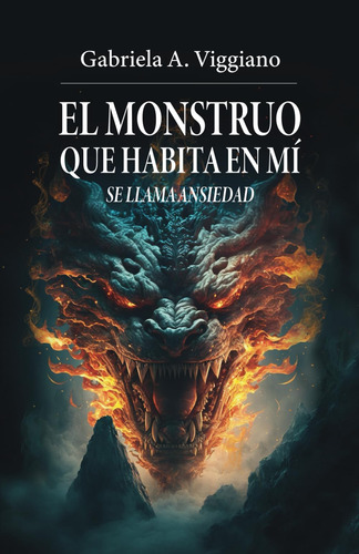 Libro: El Monstruo Que Habita En Mí Se Llama Ansiedad (spani