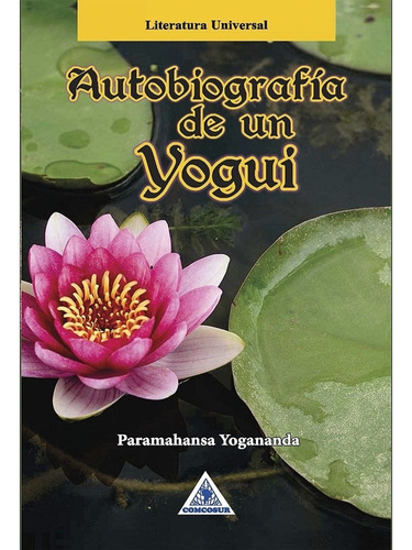 Libro Autobiografía De Un Yogui. Yogananda Paramahansa