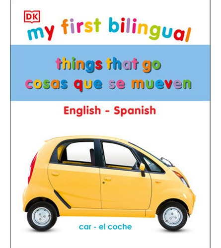My First Bilingual Cosas Que Se Mueven