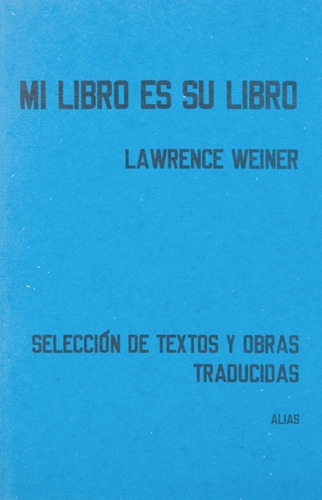 Mi Libro Es Su Libro - Lawrence Weiner