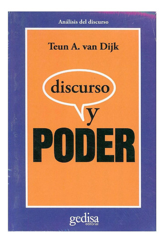 Discurso y poder, de Van Dijk, Teun A. Cla- de-ma Editorial Gedisa, tapa pasta blanda, edición 1 en español, 2009