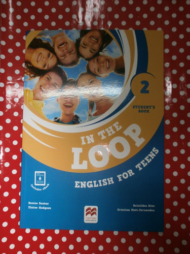 In The Loop 2 Student´s Book English For Teens Macmillan