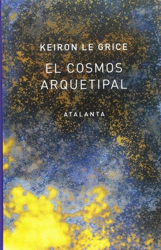 Libro El Cosmos Arquetipal - Le Grice Keiron