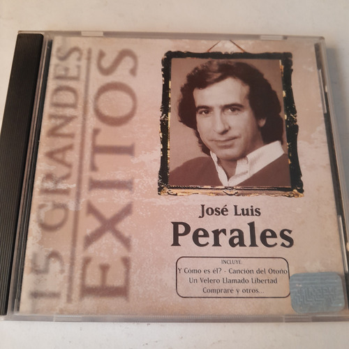 Cd,15 Grandes Exitos,jose Luis Perales,barrio Caballito 