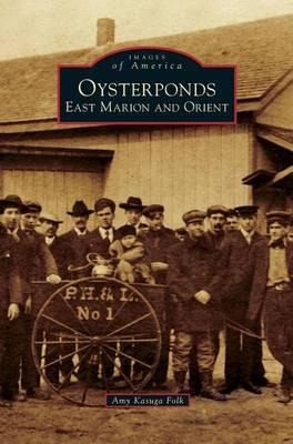 Libro Oysterponds : East Marion And Orient - Amy Kasuga F...