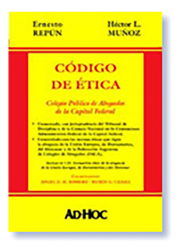 Codigo De Etica. Cpacf - Repun, Ernesto - Muñoz Hector L