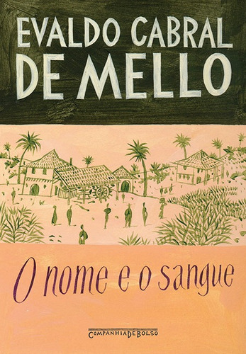 O nome e o sangue, de Mello, Evaldo Cabral de. Editora Schwarcz SA, capa mole em português, 2009