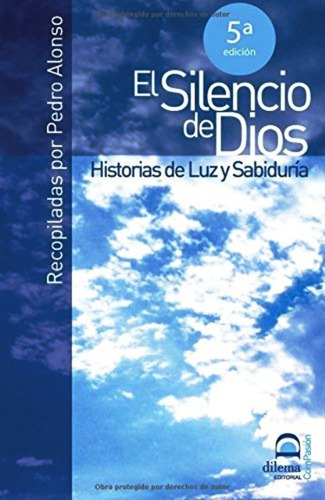 El Silencio De Dios - Pedro Alonso - Libro + Envio Rapido