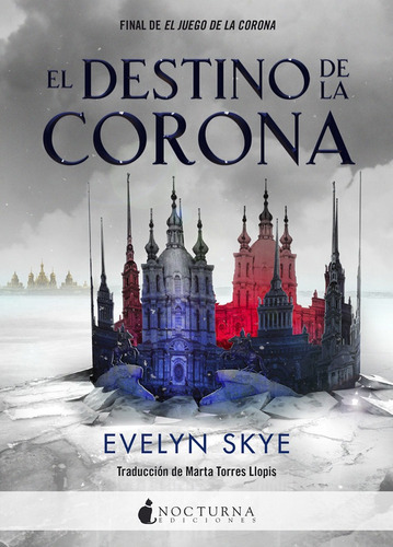 El Destino De La Corona, De Skye, Evelyn. Editorial Nocturna Ediciones, Tapa Blanda En Español