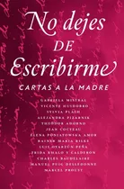 Comprar No Dejes De Escribirme - Mistral, Plath Y Otros