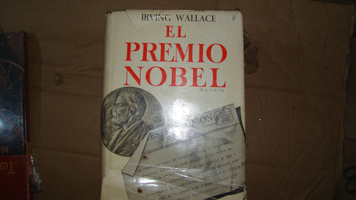 El Premio Nobel , Irving Wallace , Año 1971 , 750 Paginas