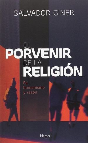 Libro Porvenir De La Religion El Fe Humanismo Y Raz Original