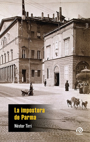 La Impostora De Parma - Néstor Tirri