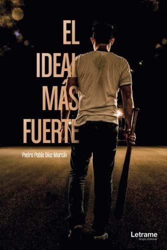 Libro: El Ideal Más Fuerte (novela) (edición En Español)